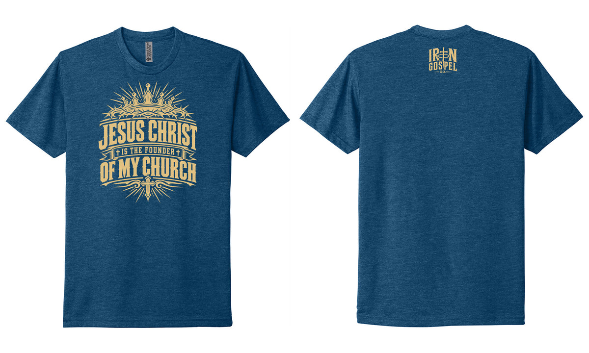 Jesus Christ Is the Founder of My Church — Men’s Cotton Blend Tee