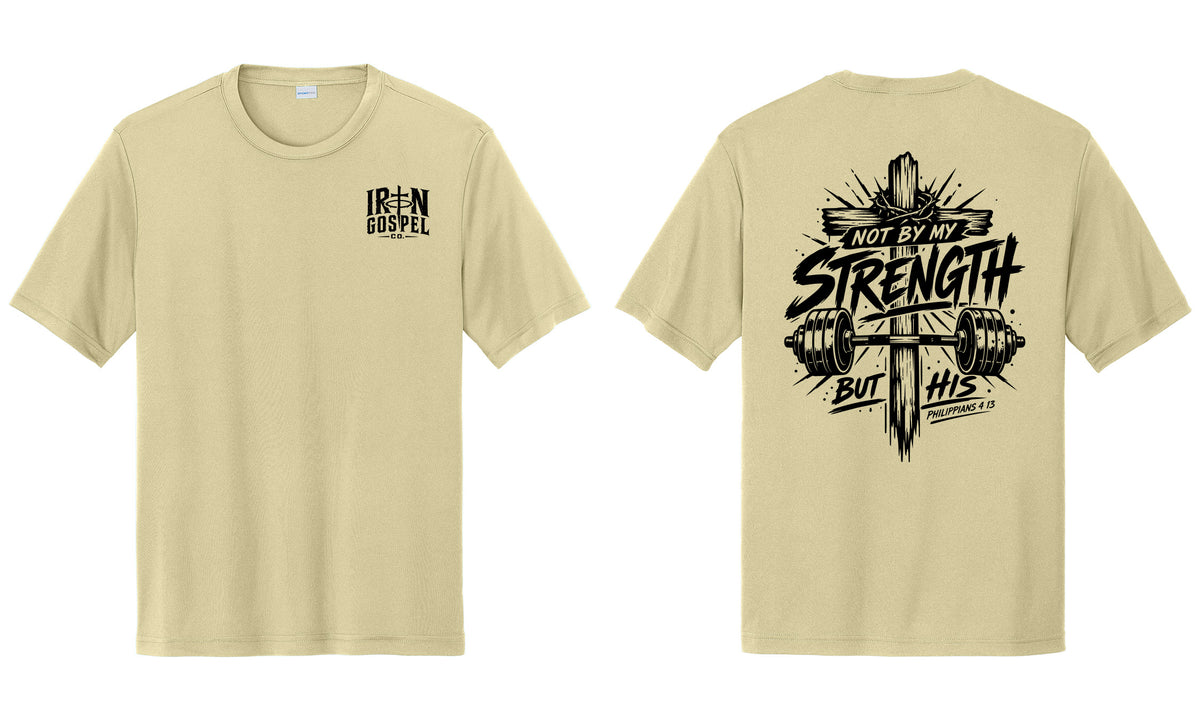 Not by My Strength — Men’s Performance Tee